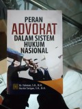 Peran advokat dalam sistem sistem hukum nasional
