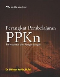 Perangkat pembelajaran PPKn : perencanaan dan pengembangan