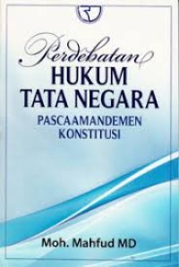 Perdebatan Hukum Tata Negara: Pasca Amandemen Konstitusi
