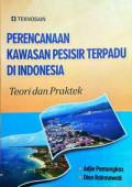 Perencanaan kawasan pesisir terpadu di Indonesia : teori dan praktek