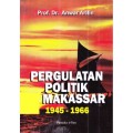 Pergulatan Politik di Makassar 1945-1966