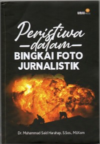 Peristiwa dalam bingkai foto jurnalistik