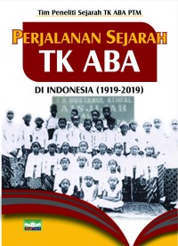 Perjalanan sejarah TK ABA di Indonesia (1919-2019)