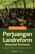 Perjuangan Landreform Masyarakat Perkebunan : Partisipasi Politik, Klaim dan Konflik Agraria di Jember