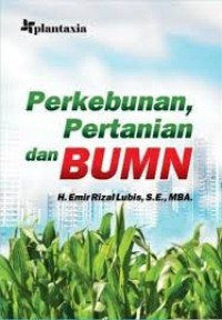 Perkebunan, pertanian dan BUMN