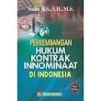 Perkembangan hukum kontrak innominaat di Indonesia