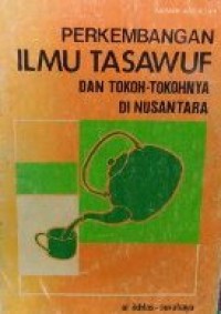Perkembangan ilmu tasawuf dan tokoh-tokohnya di nusantara