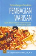 Perkembangan pemikiran pembagian warisan dalam hukum Islam dan implementasinya pada pengadilan agama