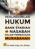 Perlindungan Hukum Bagi Bank Syariah dan Nasabah Dalam Pembiayaan Murabahah