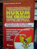 Perlindungan hukum hak kekayaan intelektual : himpunan undang-undang lengkap di bidang hak (atas) kekayaan intelektual