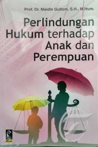 Perlindungan hukum terhadap anak dan perempuan