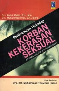 Perlindungan terhadap korban kekerasan seksual: Advokasi atas Hak Asasi Perempuan