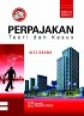 Perpajakan: teori dan kasus