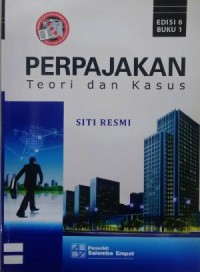 Perpajakan: teori dan kasus, buku 1