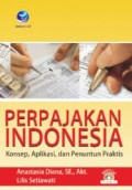 Perpajakan Indonesia: Konsep, Aplikasi, dan Penuntun Praktis