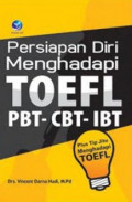 Persiapan diri menghadapi TOEFL PBT-CBT-IBT, plus tip jitu menghadapi Toefl