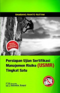 Persiapan ujian sertifikasi manajemen risiko (USMR) tingkat satu