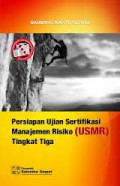 Persiapan ujian sertifikasi manajemen risiko (USMR) tingkat tiga