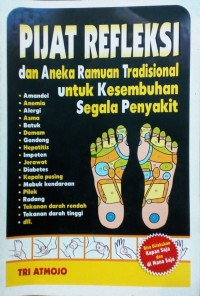 Pijat Refleksi dan Aneka Ramuan Tradisional Untuk Kesembuhan Segala Penyakit