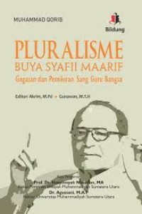 Pluralisme Buya Syafii Maarif : gagasan dan pemikiran sang guru bangsa