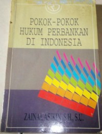 Pokok-pokok hukum perbankan di Indonesia
