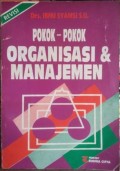Pokok-pokok organisasi & manajemen