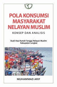 Pola Konsumsi Masyarakat Melayani Muslim: Konsep dan Analisis