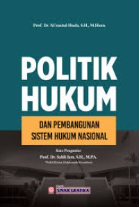 Politik Hukum Dan Pembangunan Sistem Hukum Nasional