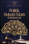 Politik Hukum Islam di Indonesia