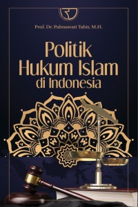 Politik Hukum Islam di Indonesia