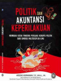 Politik dan akuntansi keperilakuan: membuka kotak pandora perilaku korupsi politik dari dimensi multisiplin ilmu