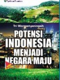 Potensi Indonesia menjadi negara maju