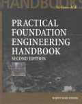 Practical foundation engineering handbook