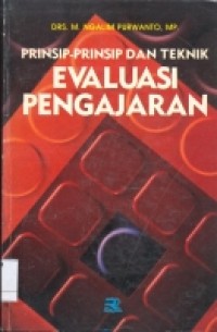 Prinsip-prinsip dan teknik evaluasi pengajaran