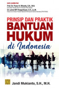 Prinsip dan Praktik Bantuan Hukum di Indonesia