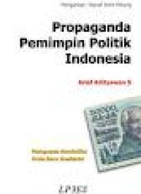 Propaganda pemimpin politik Indonesia: mengupas semiotika orde baru Soeharto