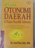 Prospek otonomi daerah di negara republik Indonesia