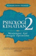 Psikologi kematian 2 : menjemput ajal dengan optimisme