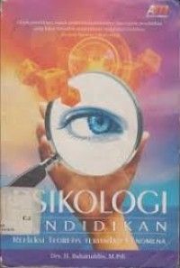 Psikologi pendidikan : refleksi teoretis terhadap fenomena