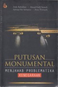 Putusan monumental : menjawab problematika kenegaraan