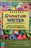 Quantum writer: menulis dengan mudah, fun, dan hasil memuaskan