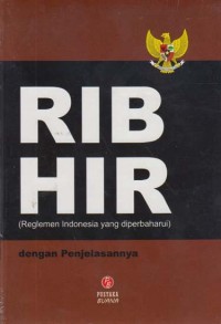 RIB HIR ( Reglemen Indonesia yang diperbaharui) dengan Penjelasannya