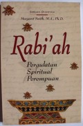 Rabi'ah: pergulatan spritial perempuan