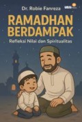 Ramadhan Berdampak Refleksi Nilai dan Spiritualitas