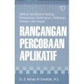 Rancangan percobaan aplikatif: aplikasi kondisional bidang pertanaman, peternakan, perikanan, dan hayati