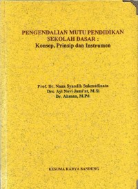 Pengendalian mutu pendidikan sekolah dasar : konsep, prinsip dan instrumen