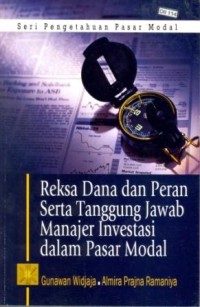 Reksa dana dan peran serta tanggung jawab manajer investasi dalam pasar modal