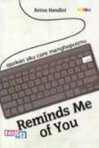 Reminds me of you ajarkan aku cara menghapusnya