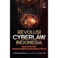 Revolusi Cyberlaw Indonesia : Revisi UU ITE 2024 Kedaulatan Digital dan Kecerdasaan Artifisial