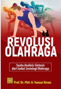 Revolusi olahraga: suatu analisis-sintesis dari sudut sosiologi olahraga
